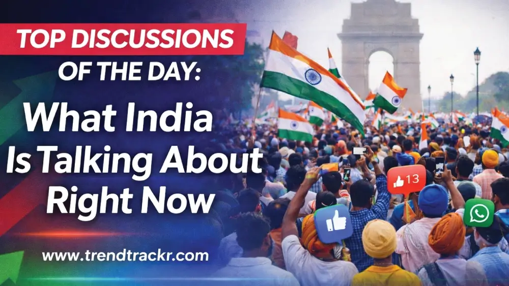 You are currently viewing Top Discussions of the Day: What India Is Talking About Right Now